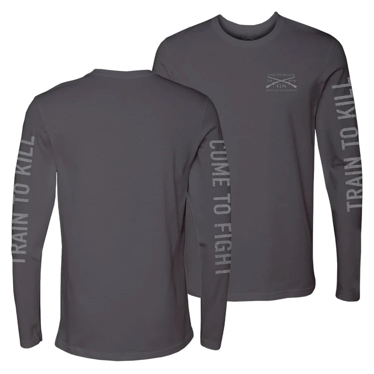 Grunt Style Men's Come To Fight, Train To Kill Long Sleeve Tee